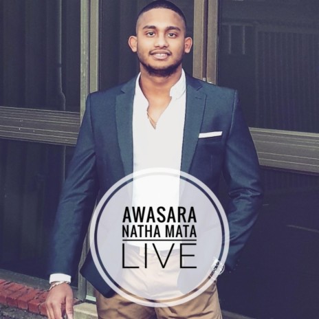 Awasara Natha Mata (Live) | Boomplay Music