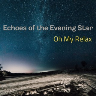 Echoes of the Evening Star