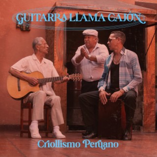 Guitarra llama cajón. Criollismo peruano