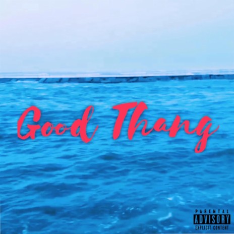 Good Thang ft. Melo BagZ | Boomplay Music