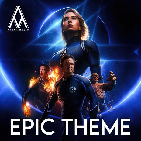 THE FANTASTIC FOUR (Epic Theme) | Boomplay Music