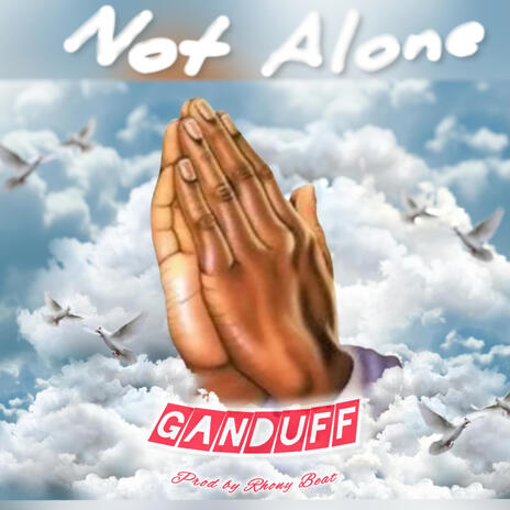 Not Alone | Boomplay Music