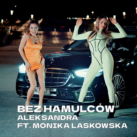 Bez Hamulców ft. Monika Laskowska | Boomplay Music