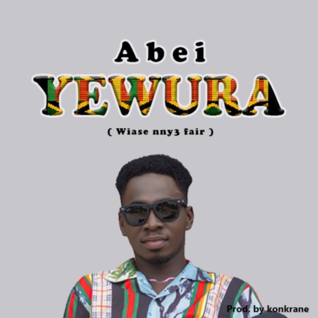 Yewura (Wiase nny3 fair) | Boomplay Music