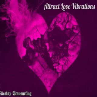 Attract Love Vibrations