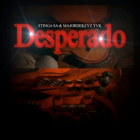Desperado ft. Majordekeyz YVK | Boomplay Music