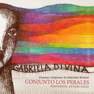 Gabriela Divina: Poemas Religiosos de Gabriela Mistral