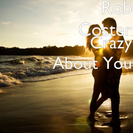 Crazy About You | Boomplay Music