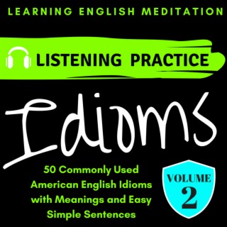 50 Commonly Used English Idioms Volume 2