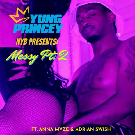 Messy, Pt. 2 ft. Anna Mvze & Adrian Swish | Boomplay Music