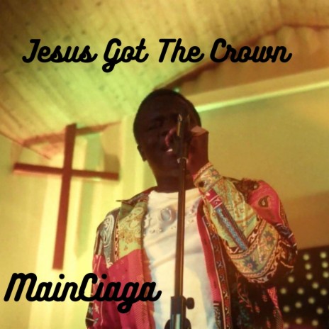 Jesus Got The Crown | Boomplay Music