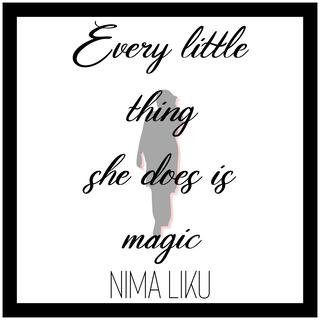 Every little thing she does is magic