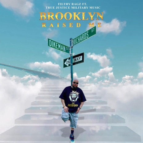 BROOKLYN RAISED ME ft. TRUE MILITARY JUSTICE | Boomplay Music