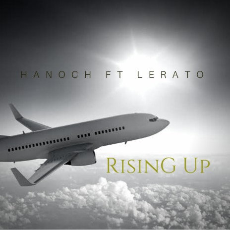 Rising Up ft. Lerato | Boomplay Music