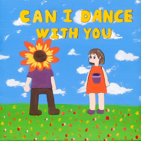 Can I dance with you ? | Boomplay Music