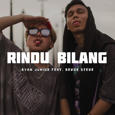 Rindu Bilang ft. REVORSTEVE | Boomplay Music