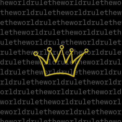 I'll Never Rule The World