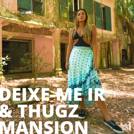 Deixe-Me Ir & Thugz Mansion (feat. Amanda Coronha) | Boomplay Music