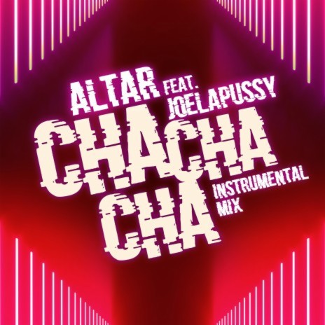 Cha Cha Cha (feat. Joelapussy) (Instrumental Mix) | Boomplay Music