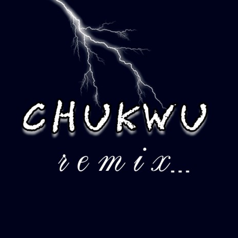 Chukwu (Remix) | Boomplay Music