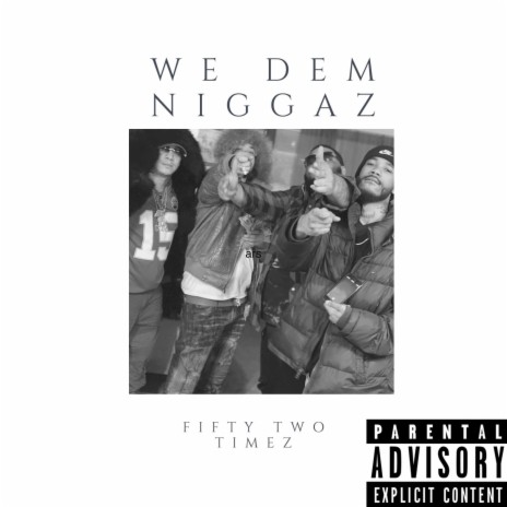 We Dem Niggaz | Boomplay Music
