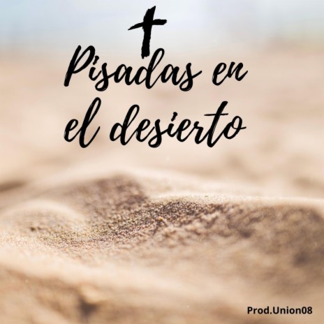 Pisadas en el Desierto | Boomplay Music