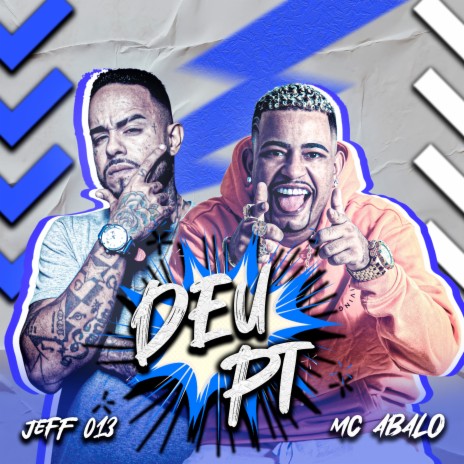 Deu Pt ft. Mc Jeff 013 | Boomplay Music