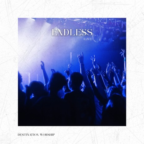 Endless (Live) | Boomplay Music