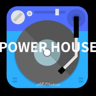 Power House