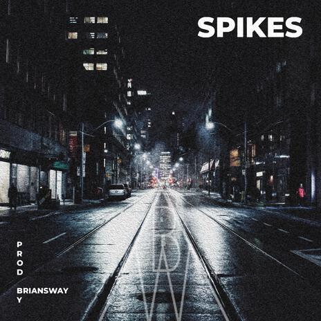 Spikes | Boomplay Music