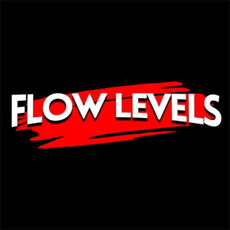 Flow Levels | Boomplay Music