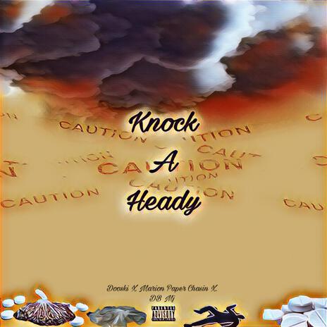 Knock A Heady ft. Marion Paper Chasin & DB Mj | Boomplay Music