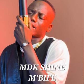 Mdk Shine Boy M'bifè