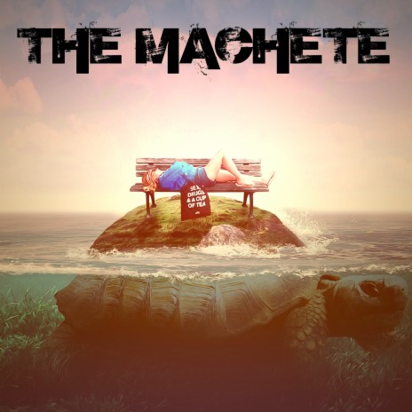 The Machete | Boomplay Music