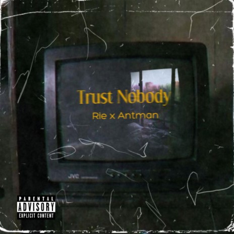 Trust Nobody (Radio Edit) ft. Antman