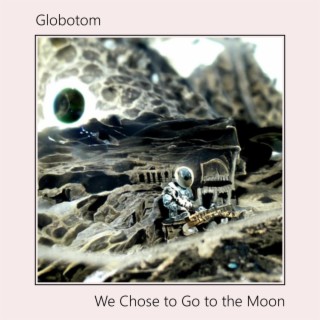 We Choose To Go To The Moon