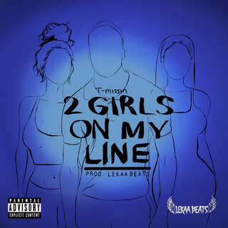 2 Girls On My Line