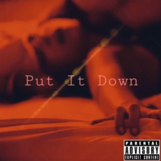 Put It Down