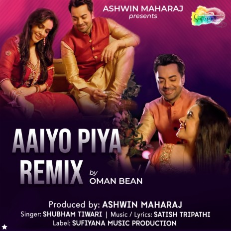 Aaiyo Piya Remix By Oman Bean | Boomplay Music