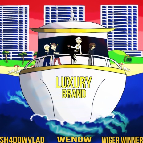 Luxury Brand ft. Wiger Winner & WeNow