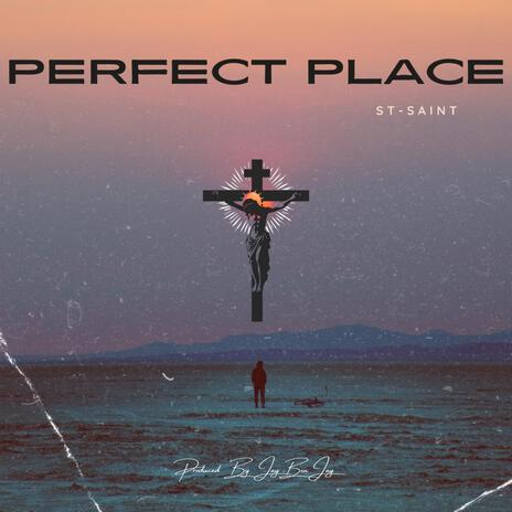 Perfect Place | Boomplay Music