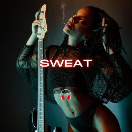 Sweat | Boomplay Music