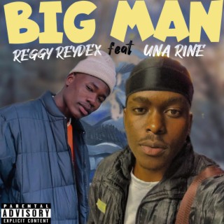 Big Man ft. Una Rine lyrics | Boomplay Music