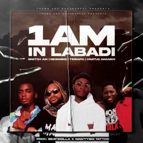1AM IN LABADI ft. Newmike, TiDraps & Cratus DaGaBoi | Boomplay Music