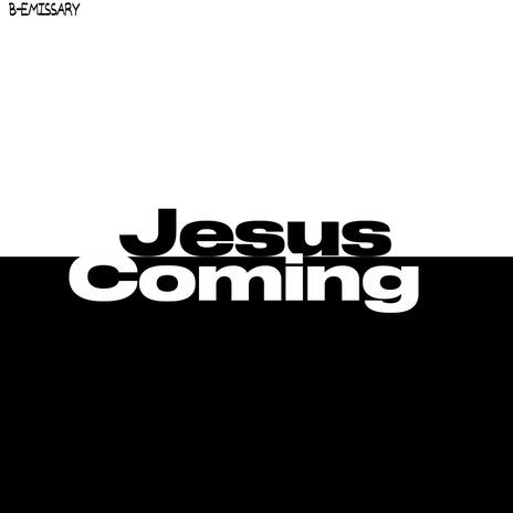 Jesus Christ is Coming | Boomplay Music