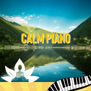Calm Piano: Music for Mindfulness and Tranquility