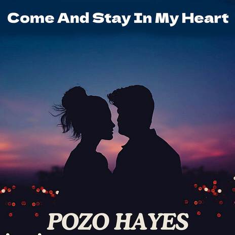 Come And Stay In My Heart | Boomplay Music