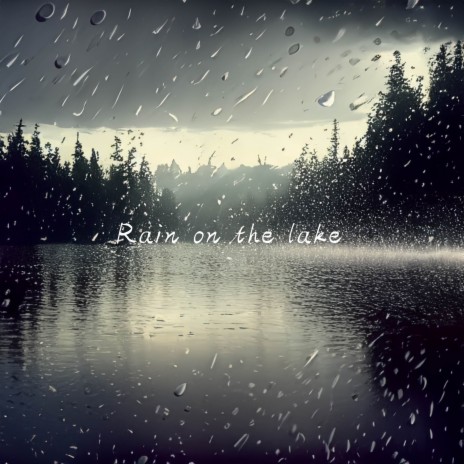 RAIN ON THE LAKE ft. Rey Chavez, Michel Pro, Meditation Music, Relaxing Music & LBASS