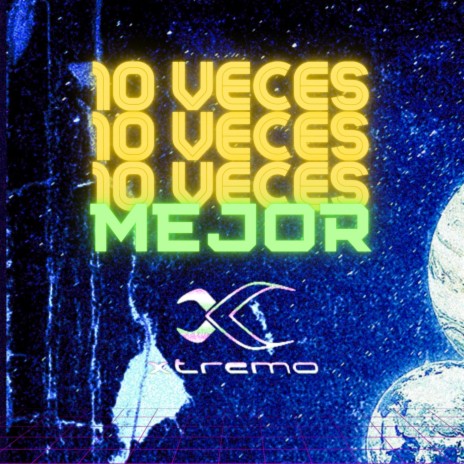 10 Veces Mejor | Boomplay Music