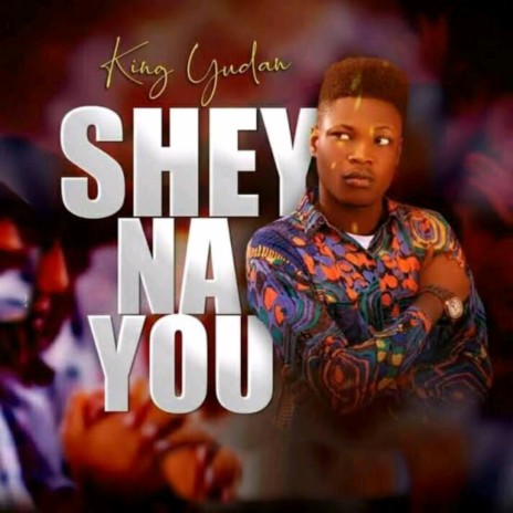 Shey Na You | Boomplay Music